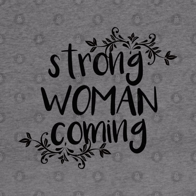 Strong woman coming by BoogieCreates